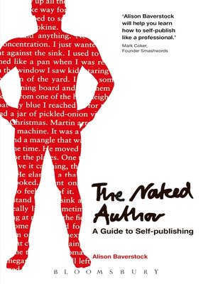 cover image of The Naked Author--A Guide to Self-publishing
